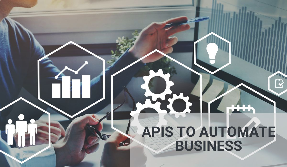 How to Use APIs to Automate Business Processes